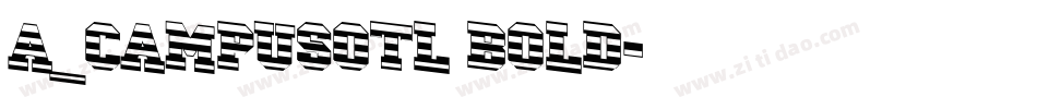 a_CampusOtl Bold字体转换